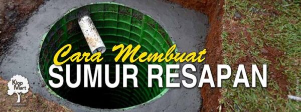 √ Cara Mudah Membuat Sumur Resapan Sendiri di Rumah