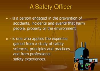 Inilah Tanggung Jawab dan Tugas Seorang Safety Officer