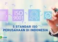 Macam Macam ISO yang Diterapkan di Indonesia