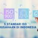 Macam Macam ISO yang Diterapkan di Indonesia