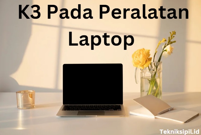 langkah k3 pada peralatan laptop