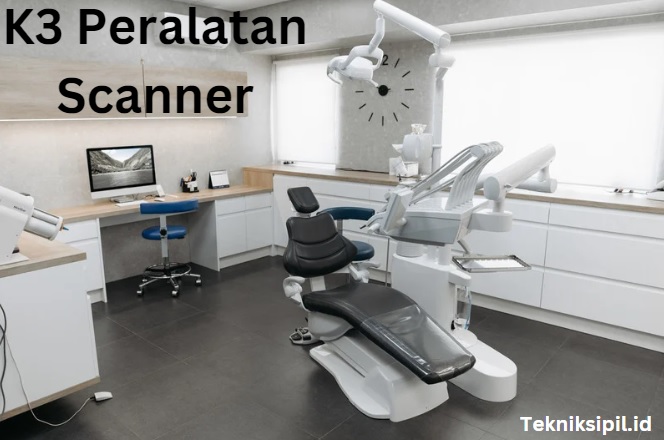 langkah k3 pada peralatan scanner