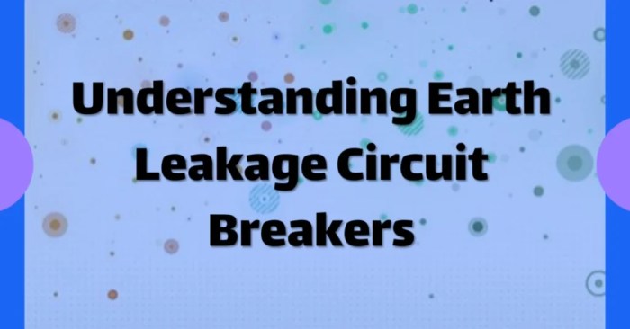 Apa itu elcb(earth leakage circuit breaker), fungsi dan cara kerja